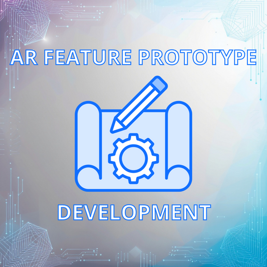 AR Feature Prototype Development